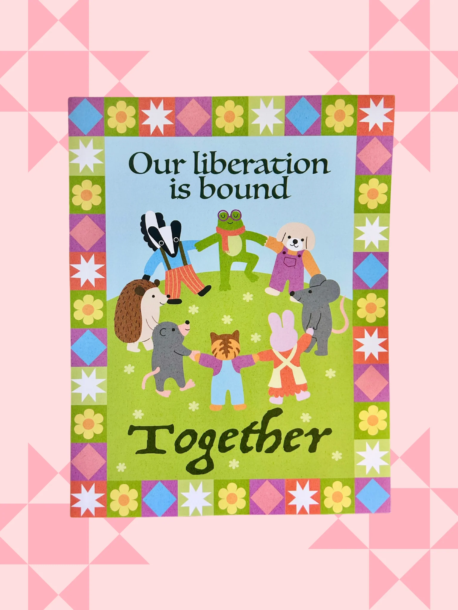 Our Liberation Is Bound Together Print