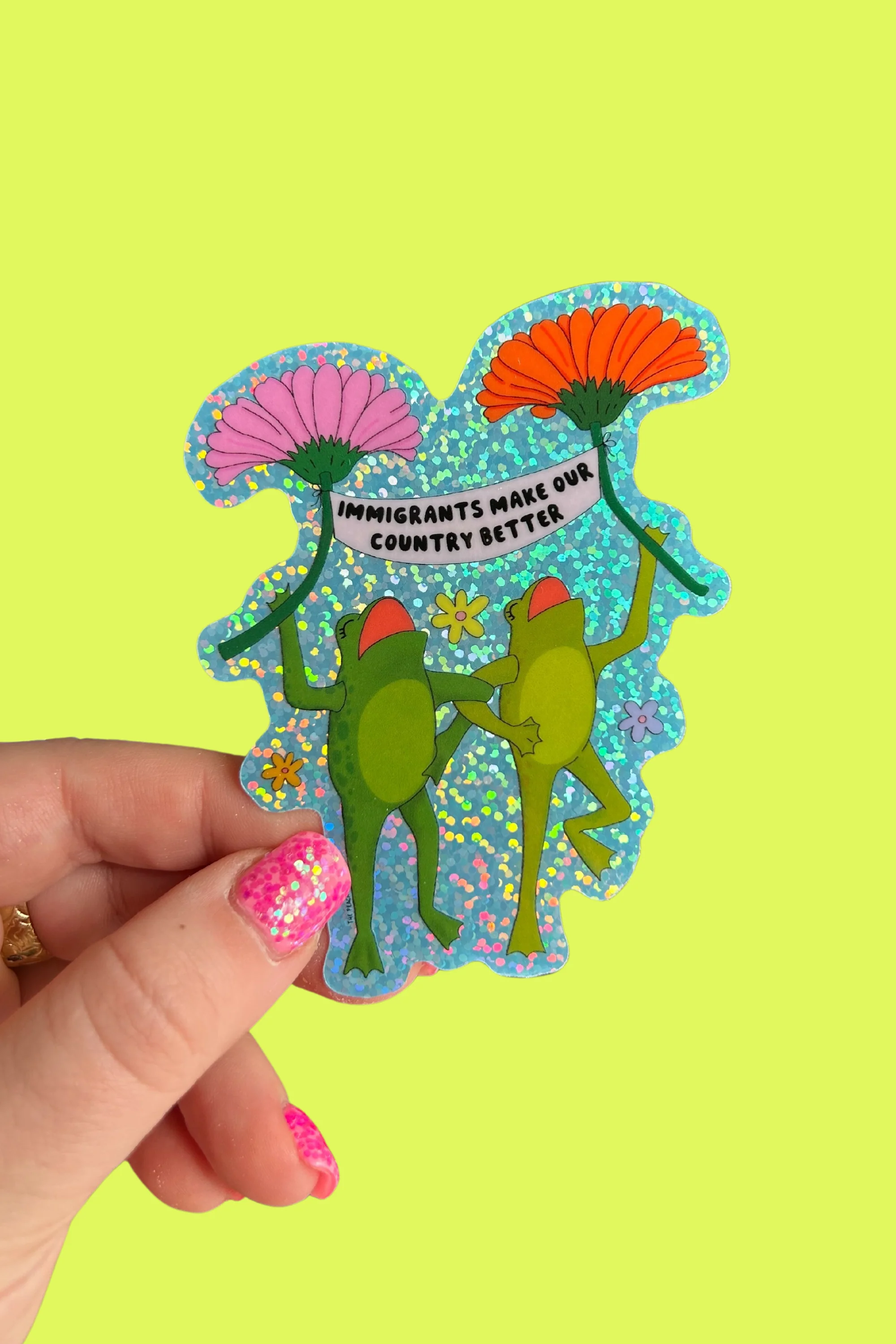 Immigrants Make Our Country Better Glitter Sticker - Image 7