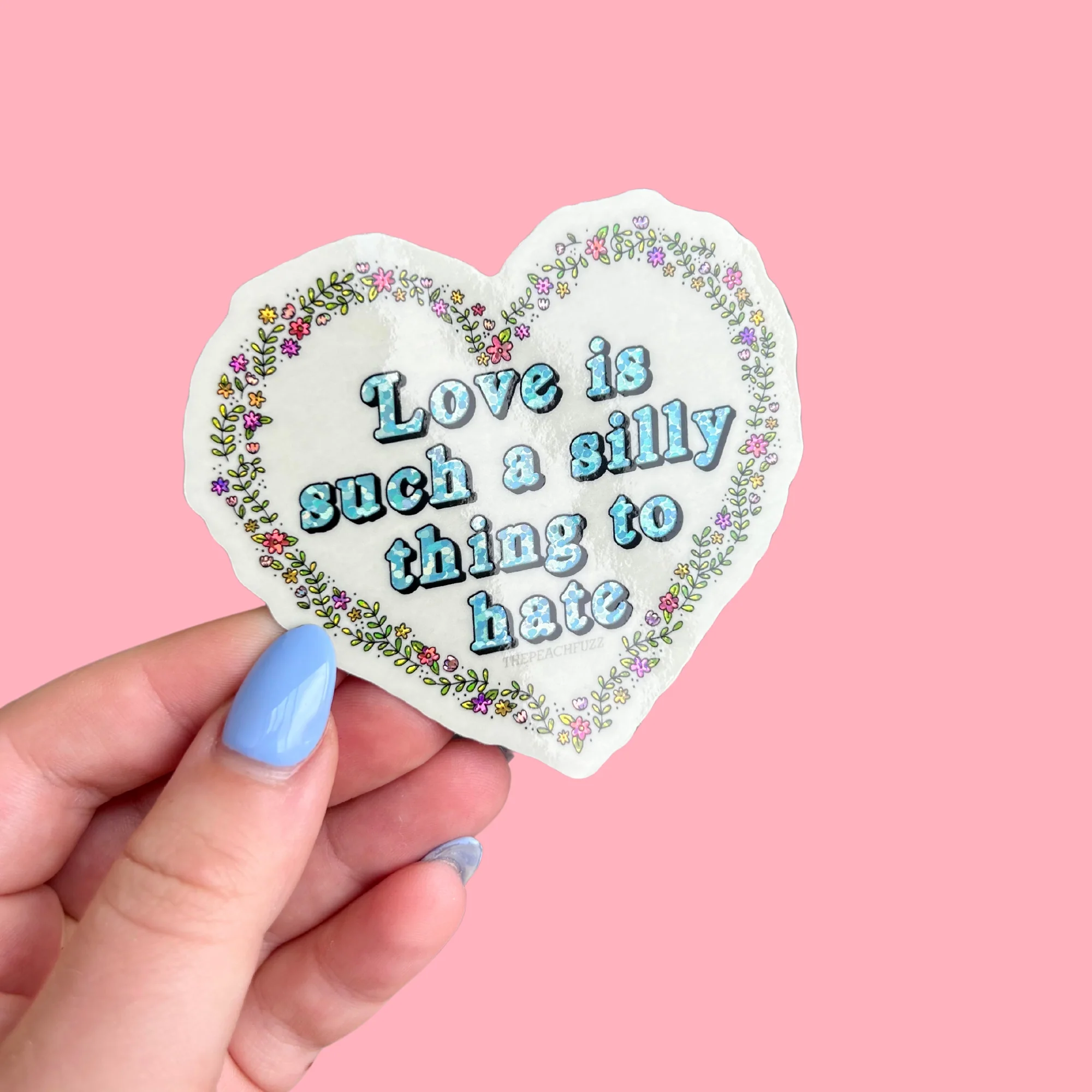 Love Is Such A Silly Thing To Hate Glitter Sticker - Image 3