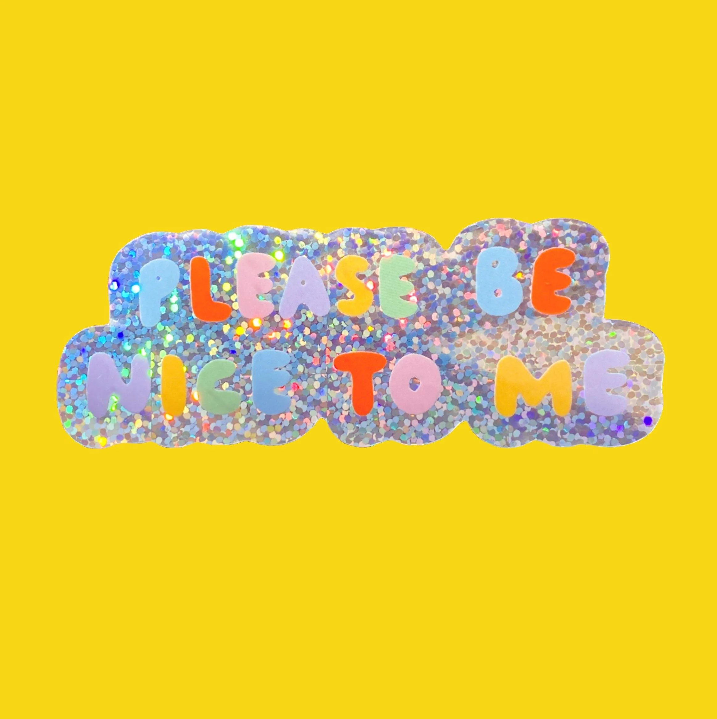 Please Be Nice To Me Sticker - Image 5