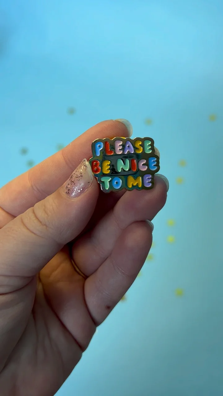 Please Be Nice To Me Enamel Pin - Image 7
